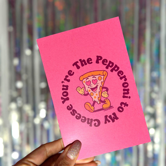 Pizza Pun Greeting Card: Pepperoni To My Cheese Anniversary Love Card