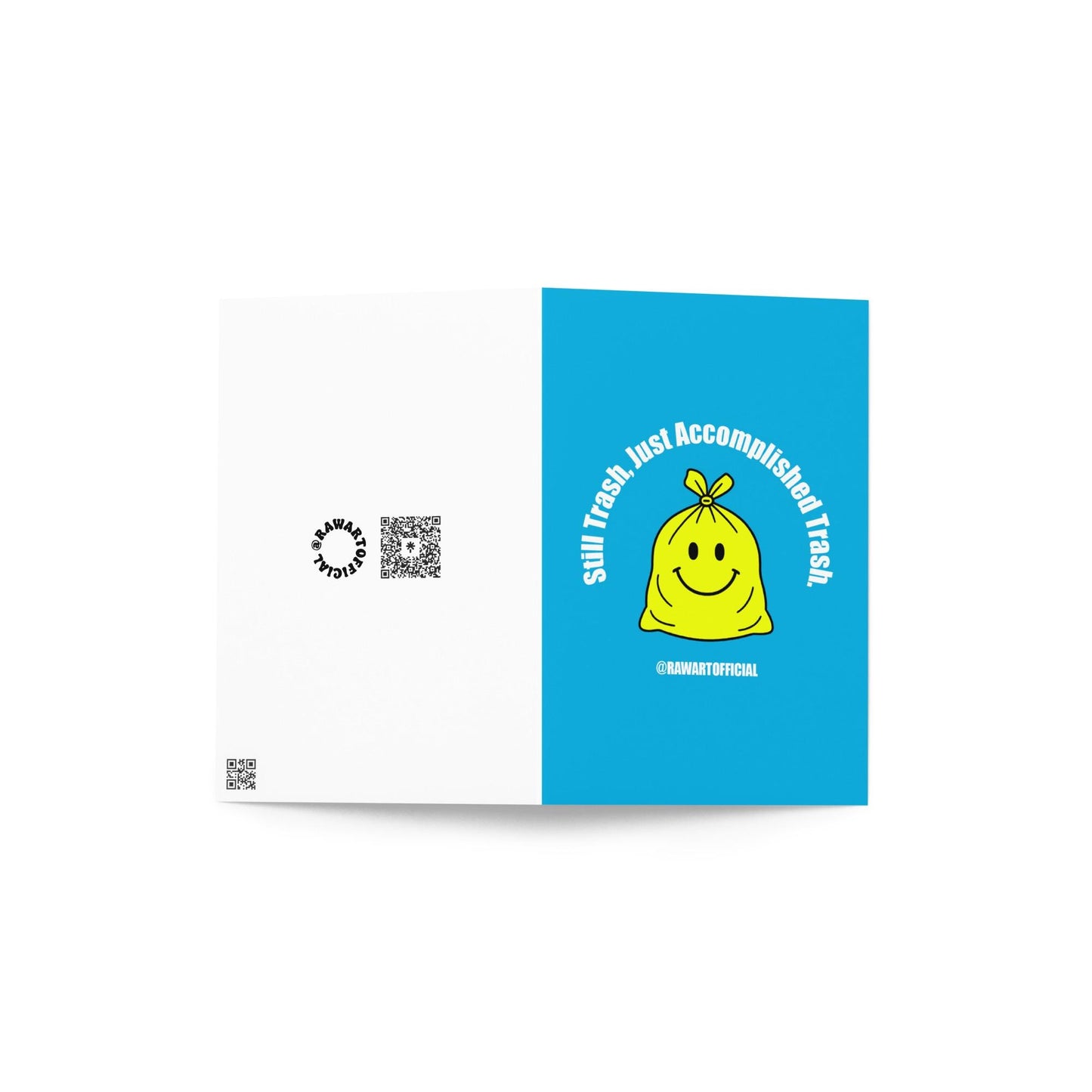 Yellow trash bag smiley funny card with “Still Trash Just Accomplished Trash” text on blue