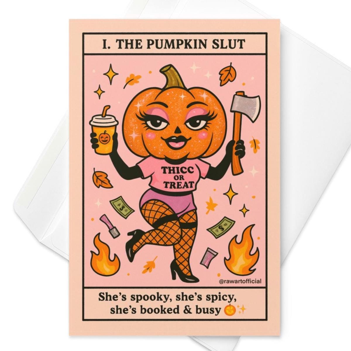 Pink Halloween card with a glam pumpkin-headed character in fishnets holding an axe and latte, text reads &quot;The Pumpkin Slut&quot;