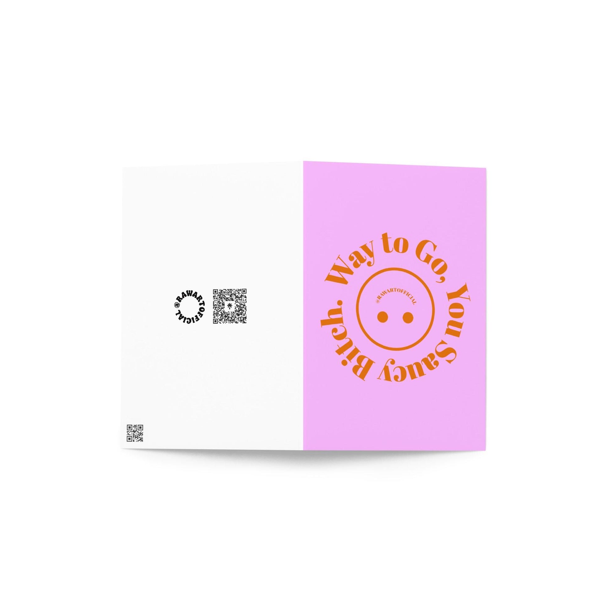 Pink greeting card with orange retro text reading “Way To Go, You Saucy Bitch” in a playful bold font.