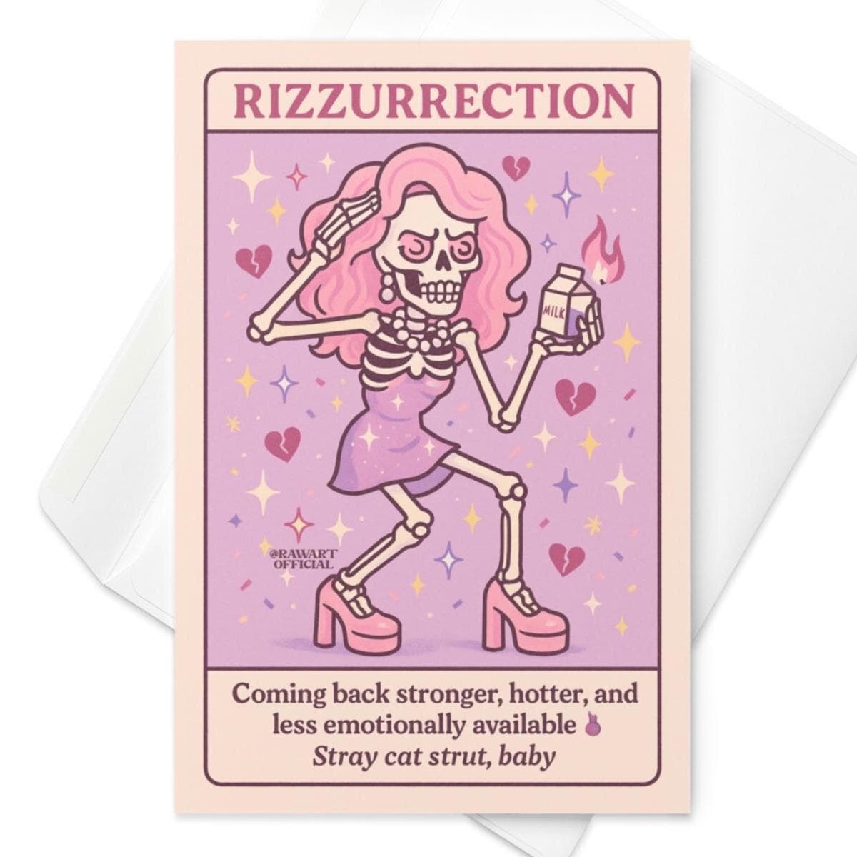 Greeting card featuring a fierce skeleton in a pink wig and heels strutting with a flaming milk carton. Caption reads: “RIZZURRECTION – Coming back stronger, hotter, and less emotionally available. Stray cat strut, baby.” Sparkles and broken hearts in a pastel background.