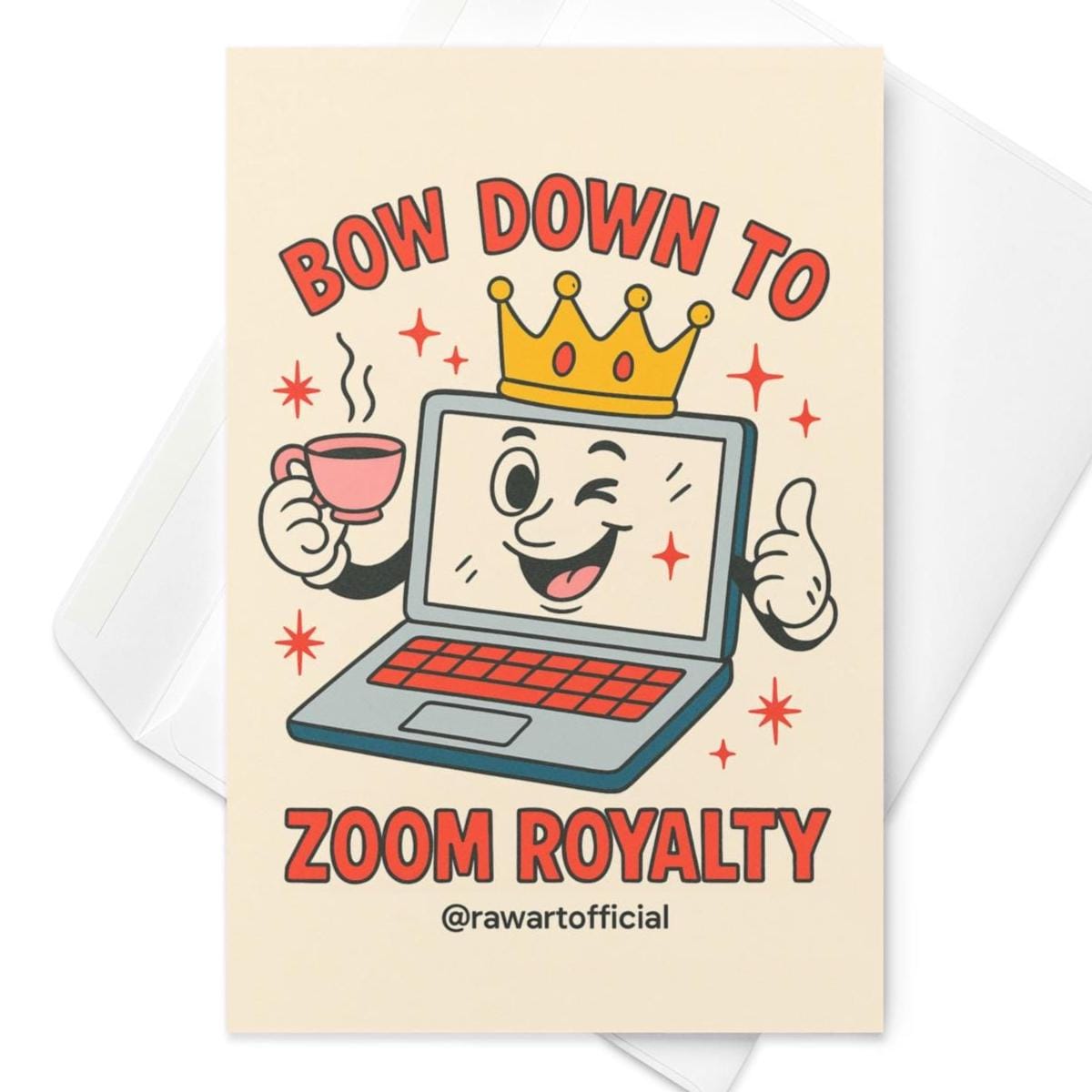 Retro cartoon laptop with crown and coffee cup, text reads “Bow Down to Zoom Royalty.”