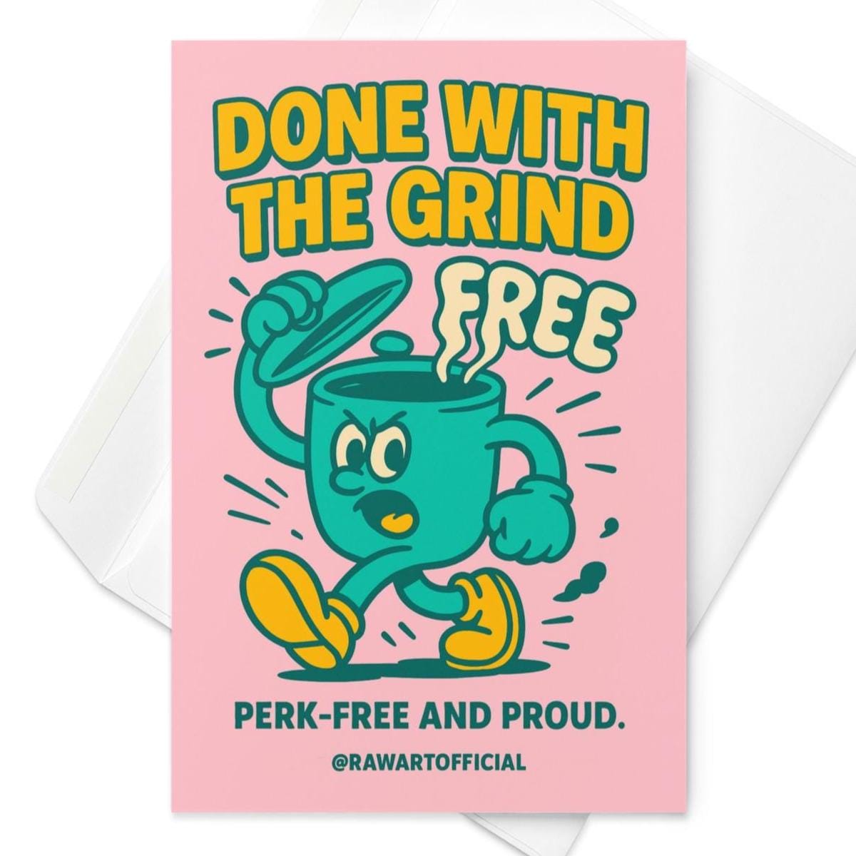 Retro cartoon coffee mug character storming off with text “Done With The Grind” funny job quitting card.
