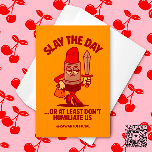 Funny Good Luck Card: Retro Lipstick Sword - Slay the Day