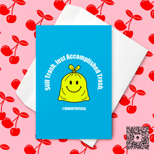 Funny Congrats Card: Still Accomplished Trash - Sarcastic Greeting