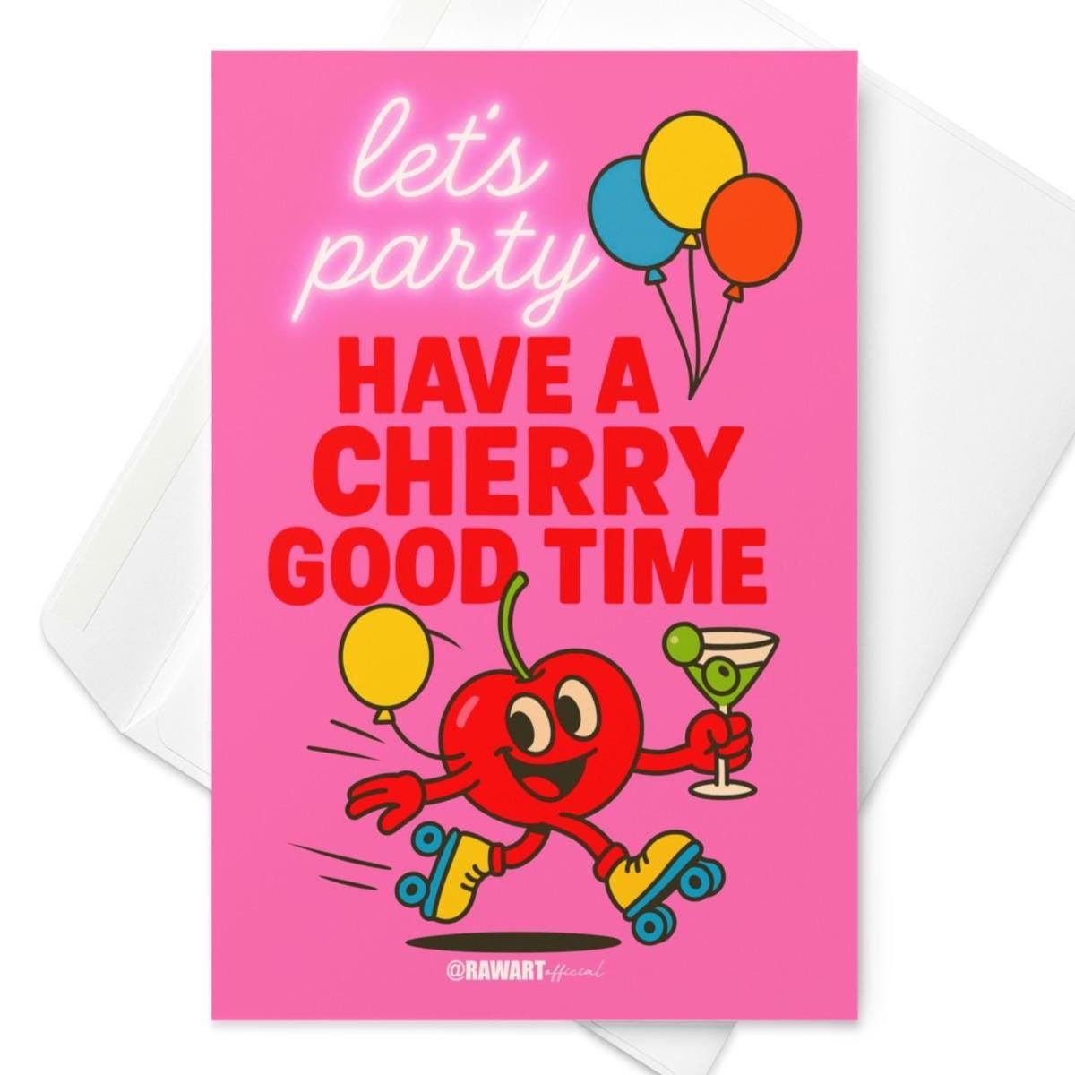 Retro cherry character on roller skates holding balloons and martini, pink neon background, text says “Have a Cherry Good Time.”
