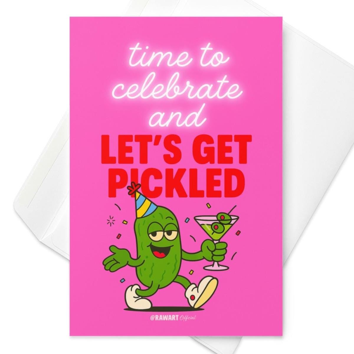 Retro neon pink greeting card with cartoon pickle holding martini, text reads “Let’s Get Pickled.”