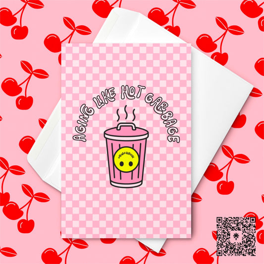 Funny Aging Like Hot Garbage Birthday Card: Rude Y2K Humor