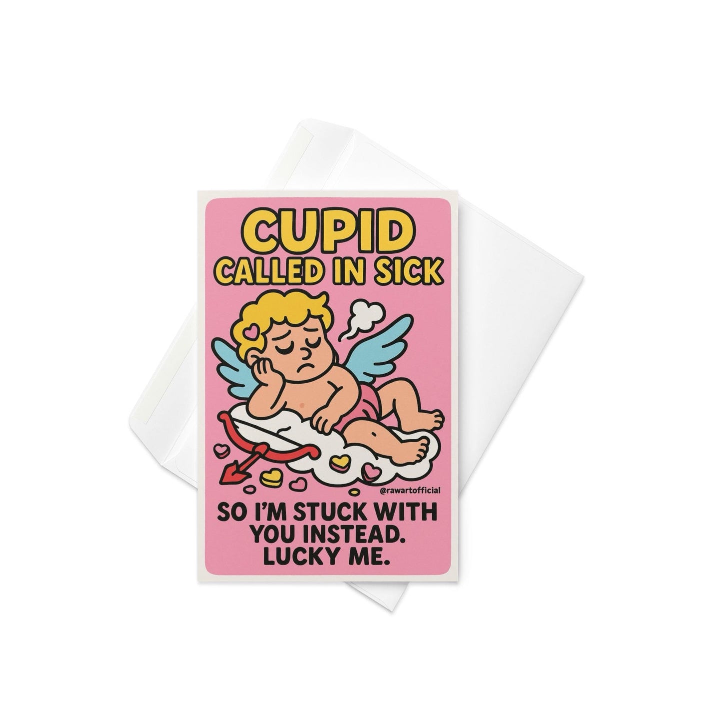 Cartoon Valentine card with a sick cupid lying on a cloud, surrounded by candy hearts, with the text “Cupid Called in Sick.”