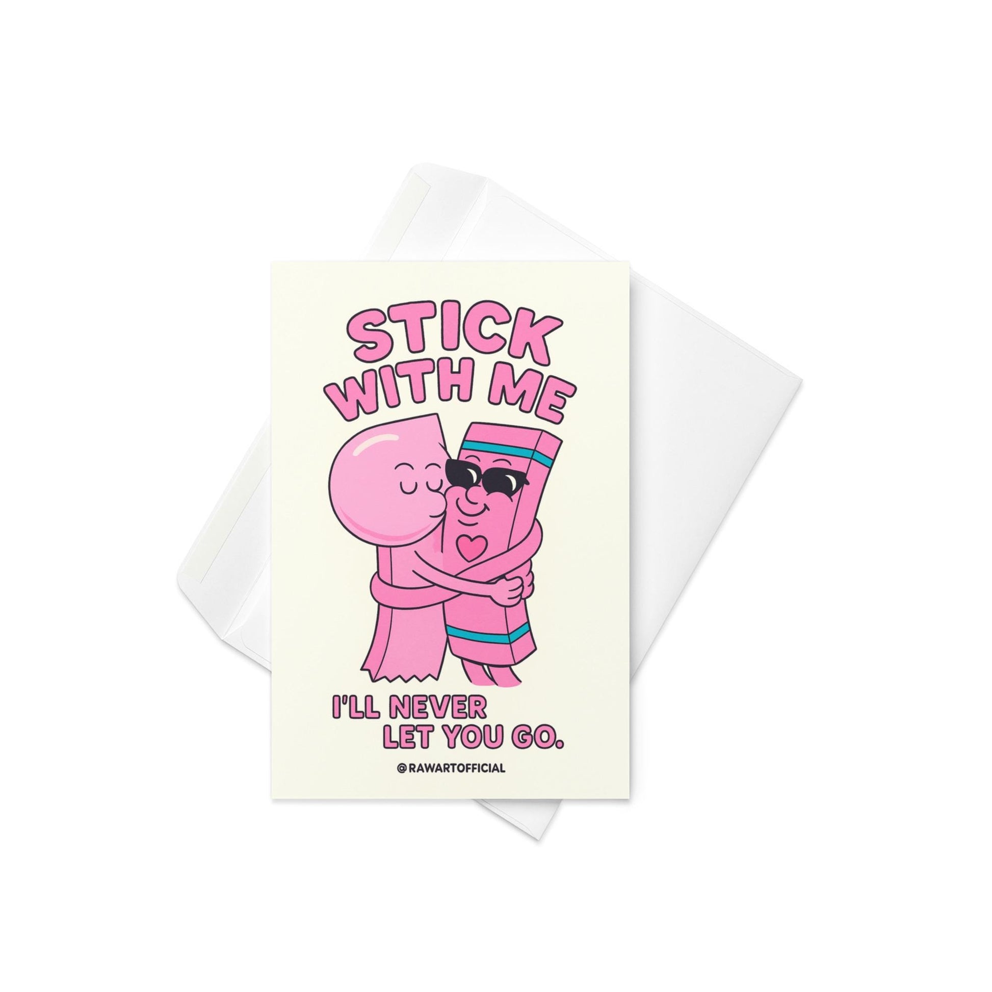 Greeting card with a cartoon pink gum hugging a candy stick in sunglasses, text reads “Stick With Me — I’ll Never Let You Go.”