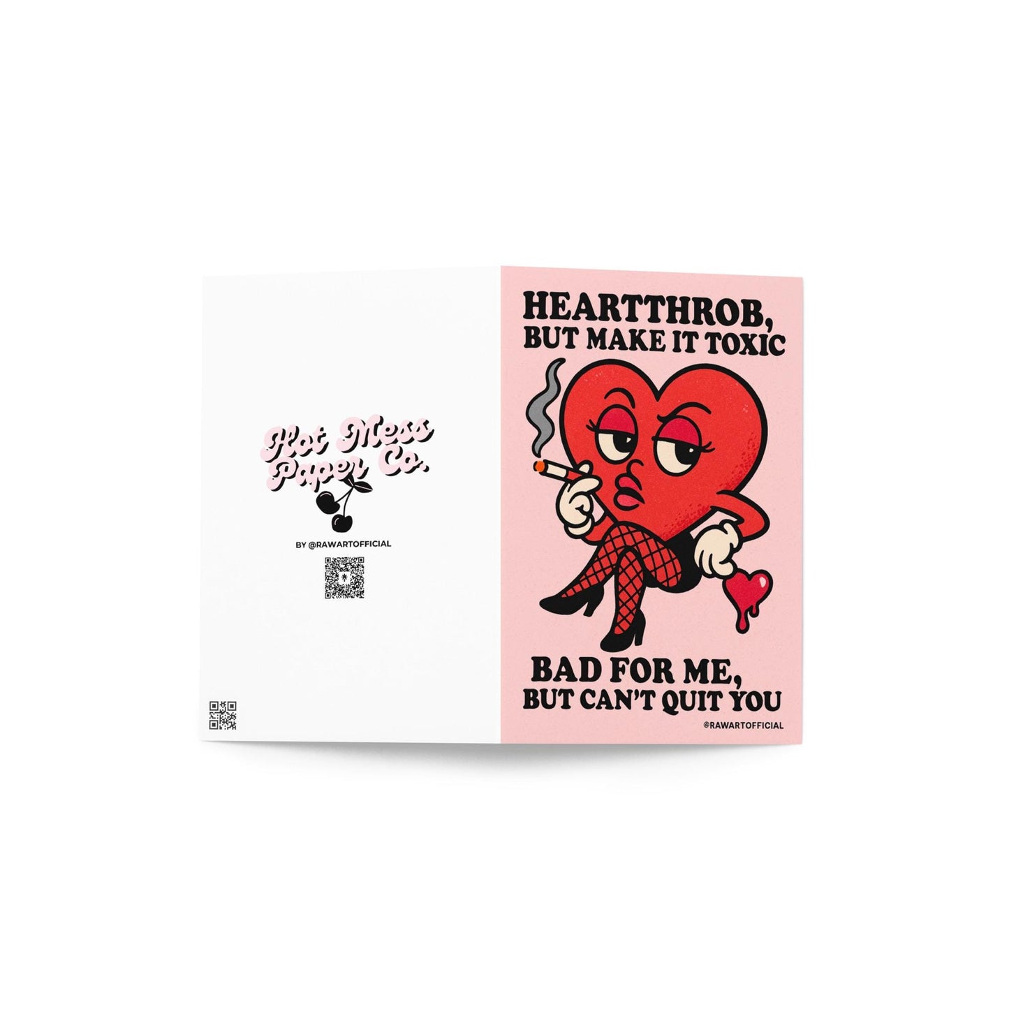 Retro cartoon red heart in fishnets smoking a cigarette with text “Heartthrob But Make It Toxic — Bad for Me, But Can’t Quit You” by @rawartofficial.