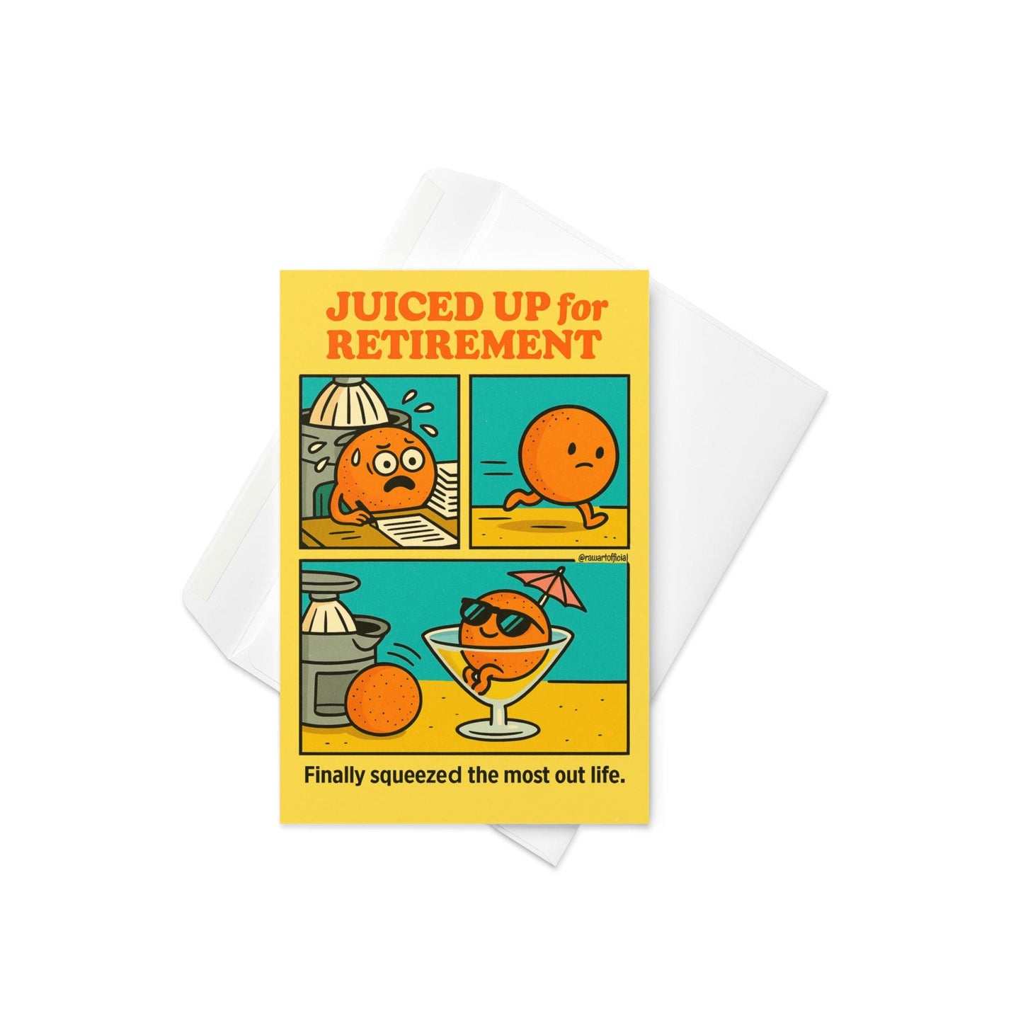 Funny retirement card showing a cartoon orange relaxing in a cocktail glass under a tiny umbrella with the caption “Juiced Up For Retirement.”
