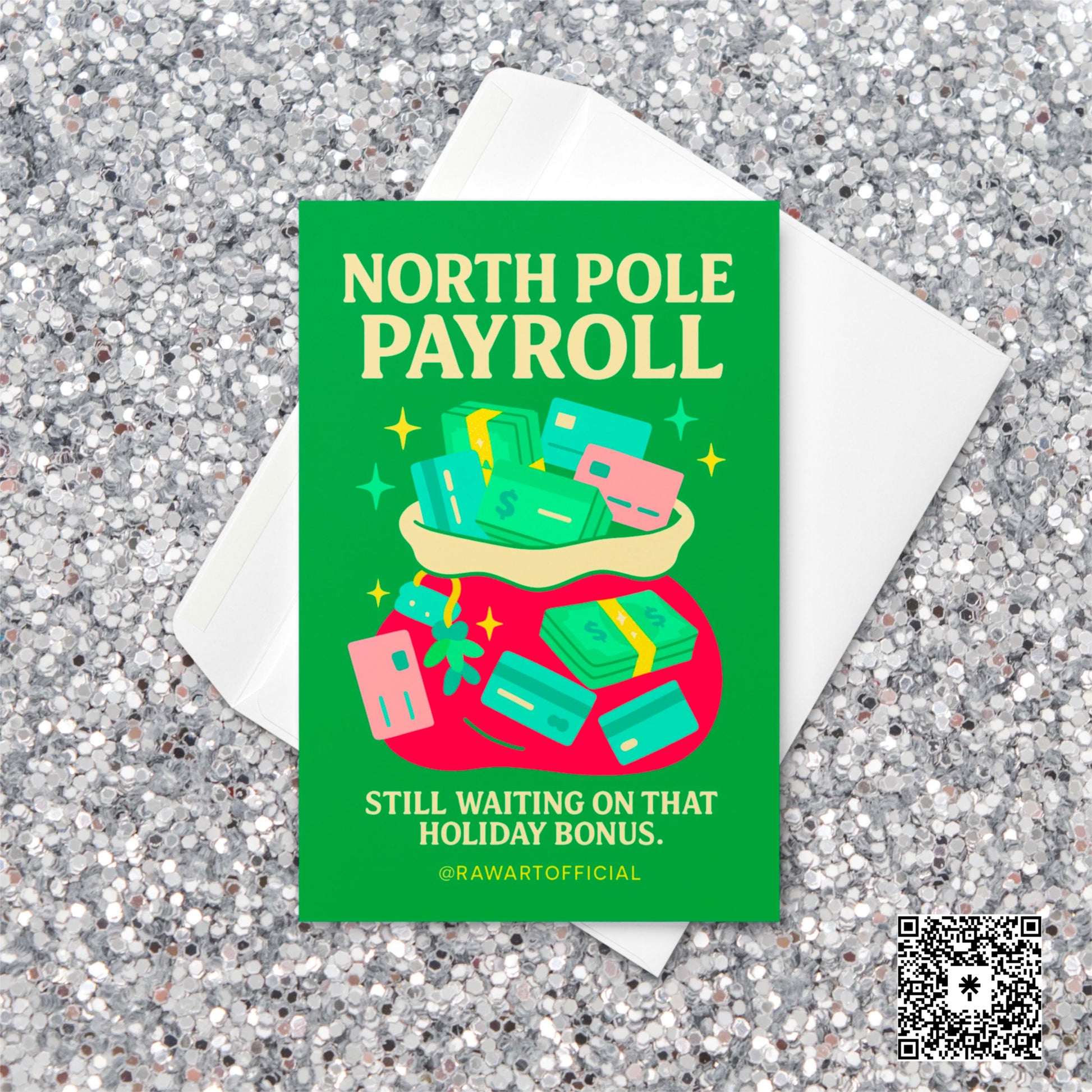 Funny Christmas card with a red and green design featuring a sack filled with cash and credit cards labeled “North Pole Payroll” and text reading “Still waiting on that holiday bonus.”