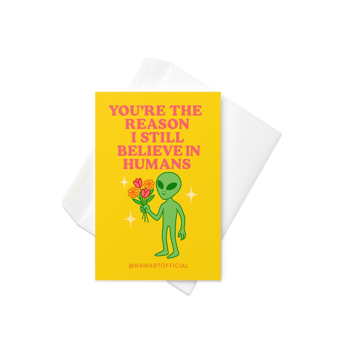 Retro alien greeting card holding flowers with text “You’re the reason I still believe in humans.”