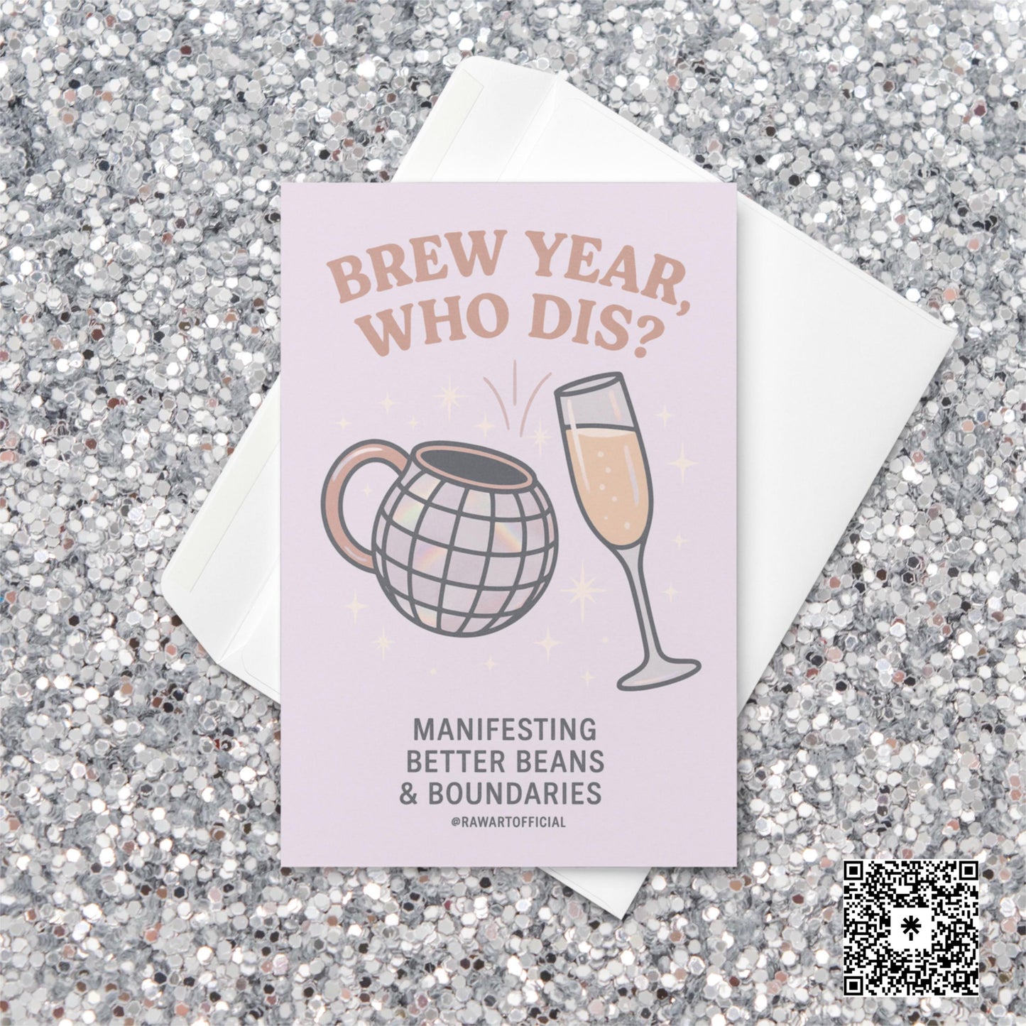 Pastel New Year card featuring a disco ball coffee mug clinking with a champagne glass, surrounded by sparkles, with text reading “Brew Year, Who Dis? Manifesting better beans and boundaries.”