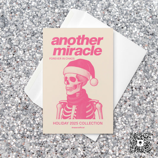 Pink and cream Christmas card featuring a skeleton wearing a Santa hat and scarf with text reading “Another Miracle — Forever in Chaos. Holiday 2025 Collection.”