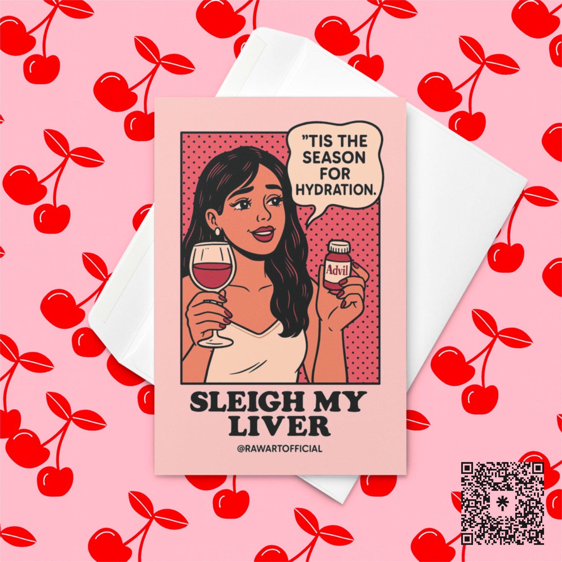 Retro comic-style woman holding wine and Advil bottle saying “’Tis the season for hydration,” text “Sleigh My Liver.” Designed by @rawartofficial.