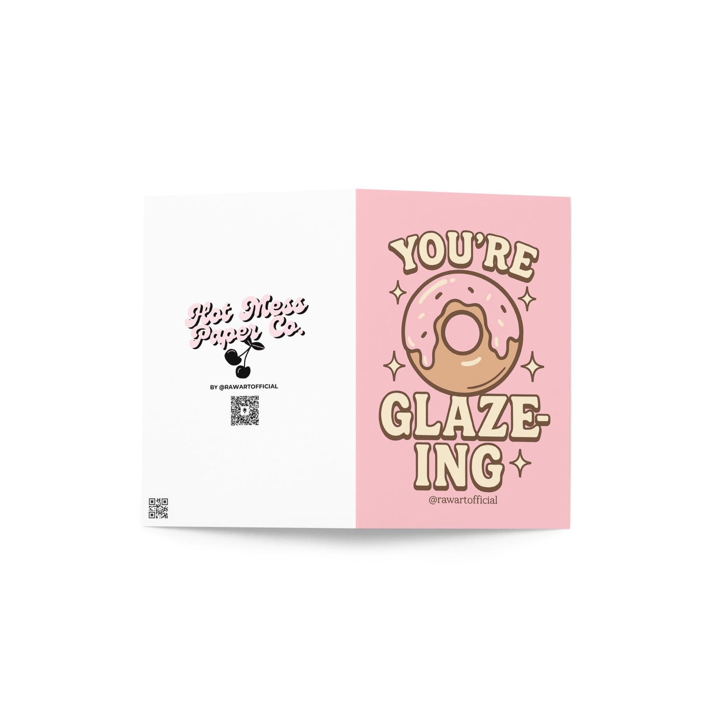 Pink donut with icing surrounded by sparkles and text reading “You’re Glaze-ing,” designed by @rawartofficial.