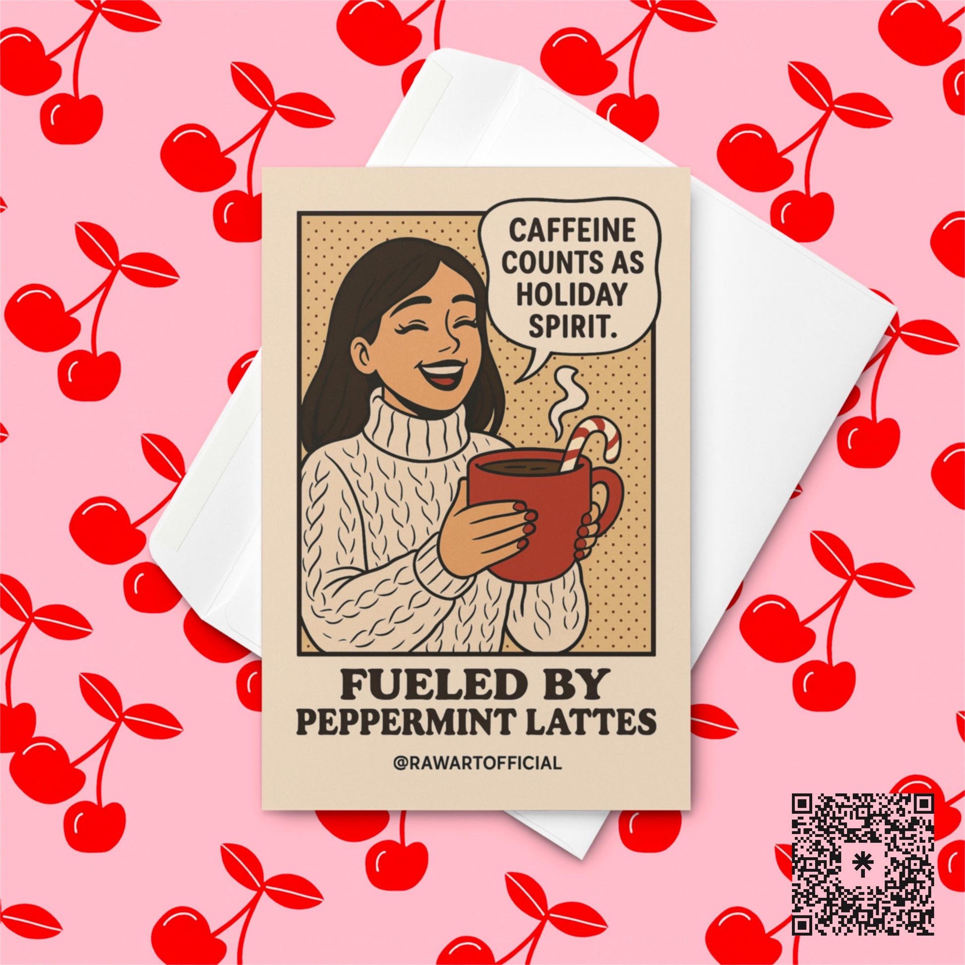 Smiling woman in turtleneck holding red mug with candy cane, speech bubble says “Caffeine counts as holiday spirit,” text below reads “Fueled by Peppermint Lattes,” designed by @rawartofficial.