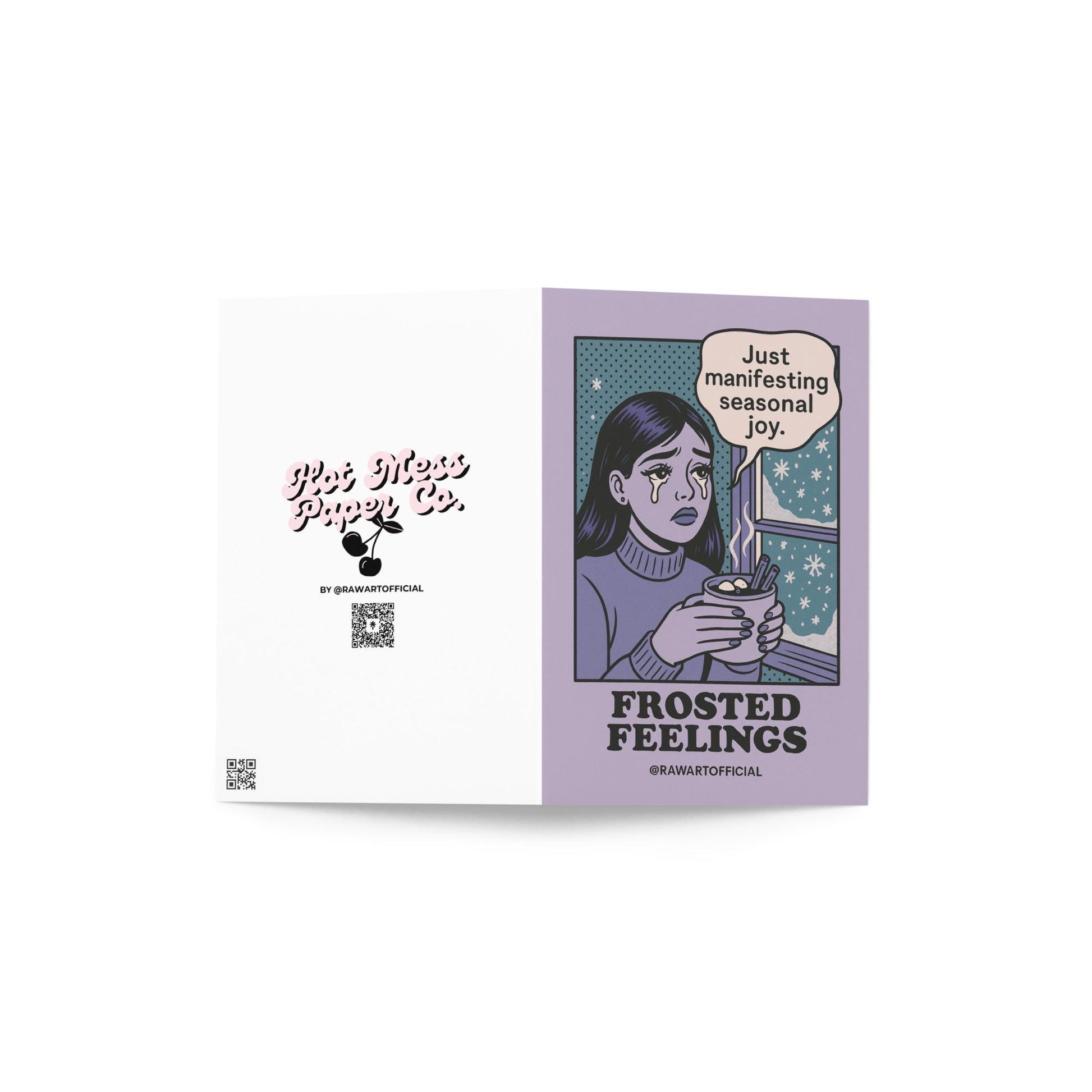 Illustrated woman with tears holding hot cocoa by a snowy window, text reads “Just manifesting seasonal joy,” caption “Frosted Feelings” by @rawartofficial.