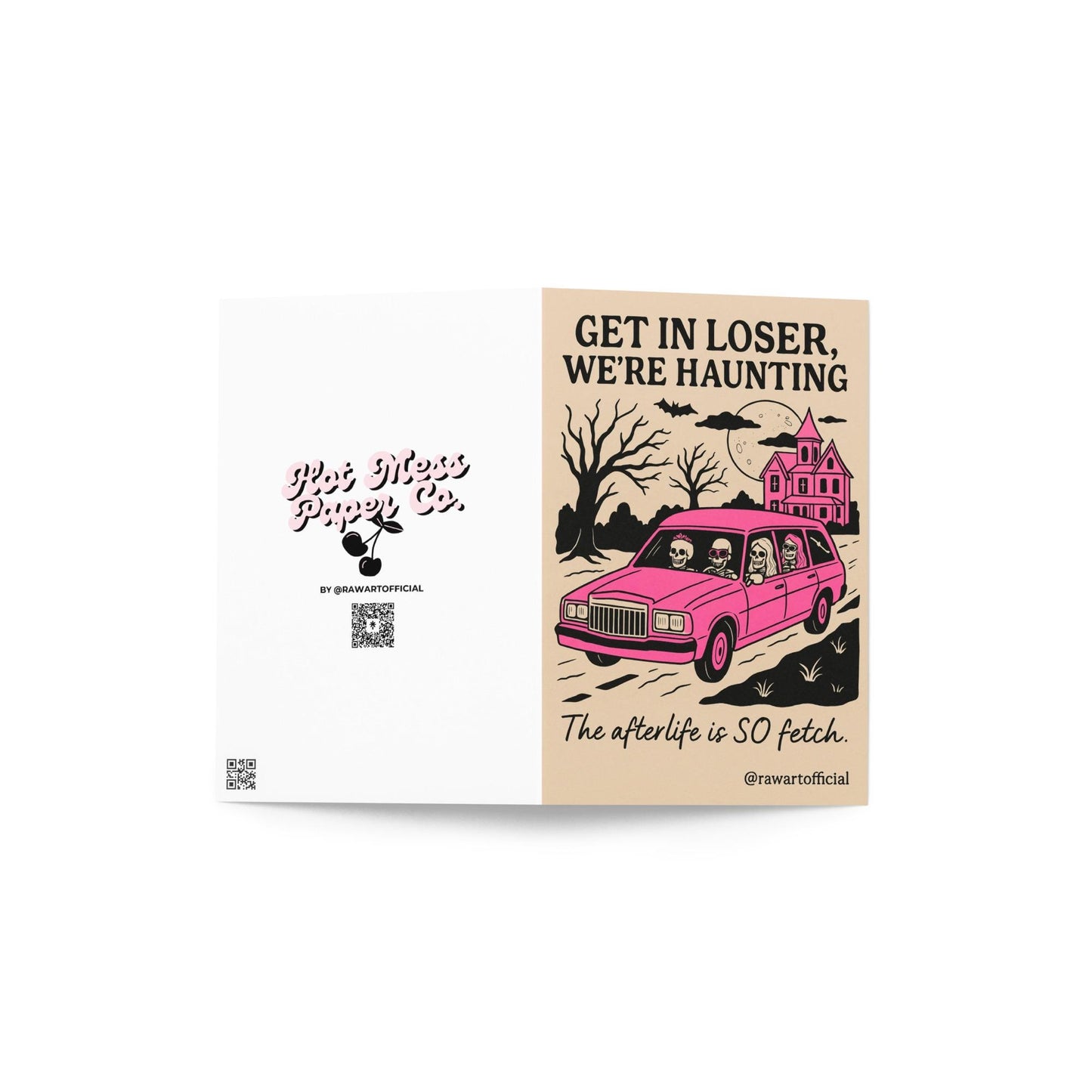 Greeting card with skeletons in a pink car saying “Get in loser, we’re haunting” — spooky cute Mean Girls parody Halloween design.