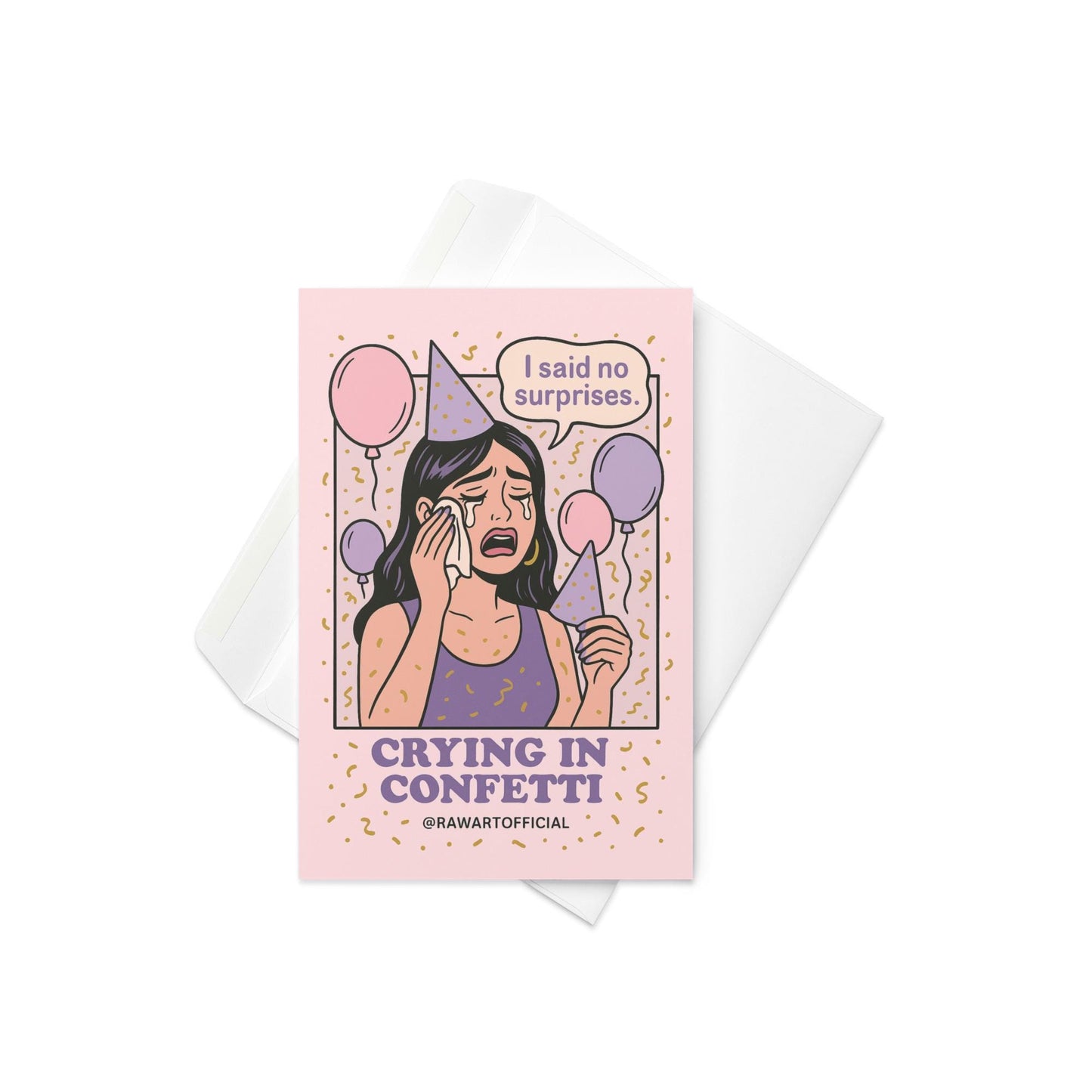 Crying cartoon woman in a purple party hat surrounded by balloons and confetti, saying “I said no surprises,” with text “Crying in Confetti” below.