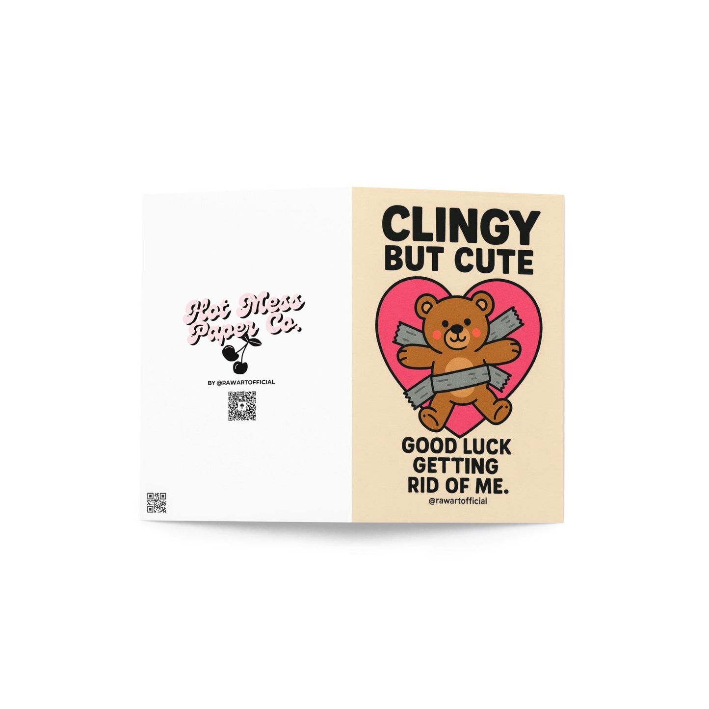 Cartoon teddy bear duct-taped to a pink heart with text “Clingy But Cute – Good luck getting rid of me.” Funny Valentine card design.