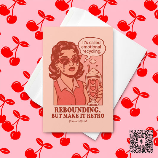 Retro cartoon woman in red sunglasses holding a milkshake with hearts, crying and saying “It’s called emotional recycling,” with text “Rebounding, But Make It Retro” below.