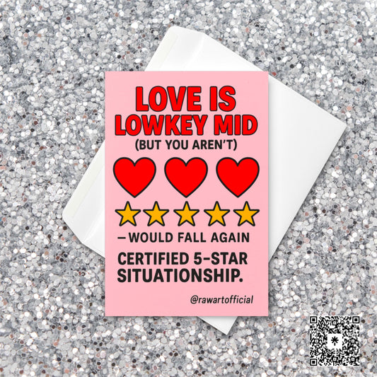 Pink retro Valentine’s card that says “Love Is Lowkey Mid (But You Aren’t)” with hearts and five gold stars — funny 5-star love rating design.