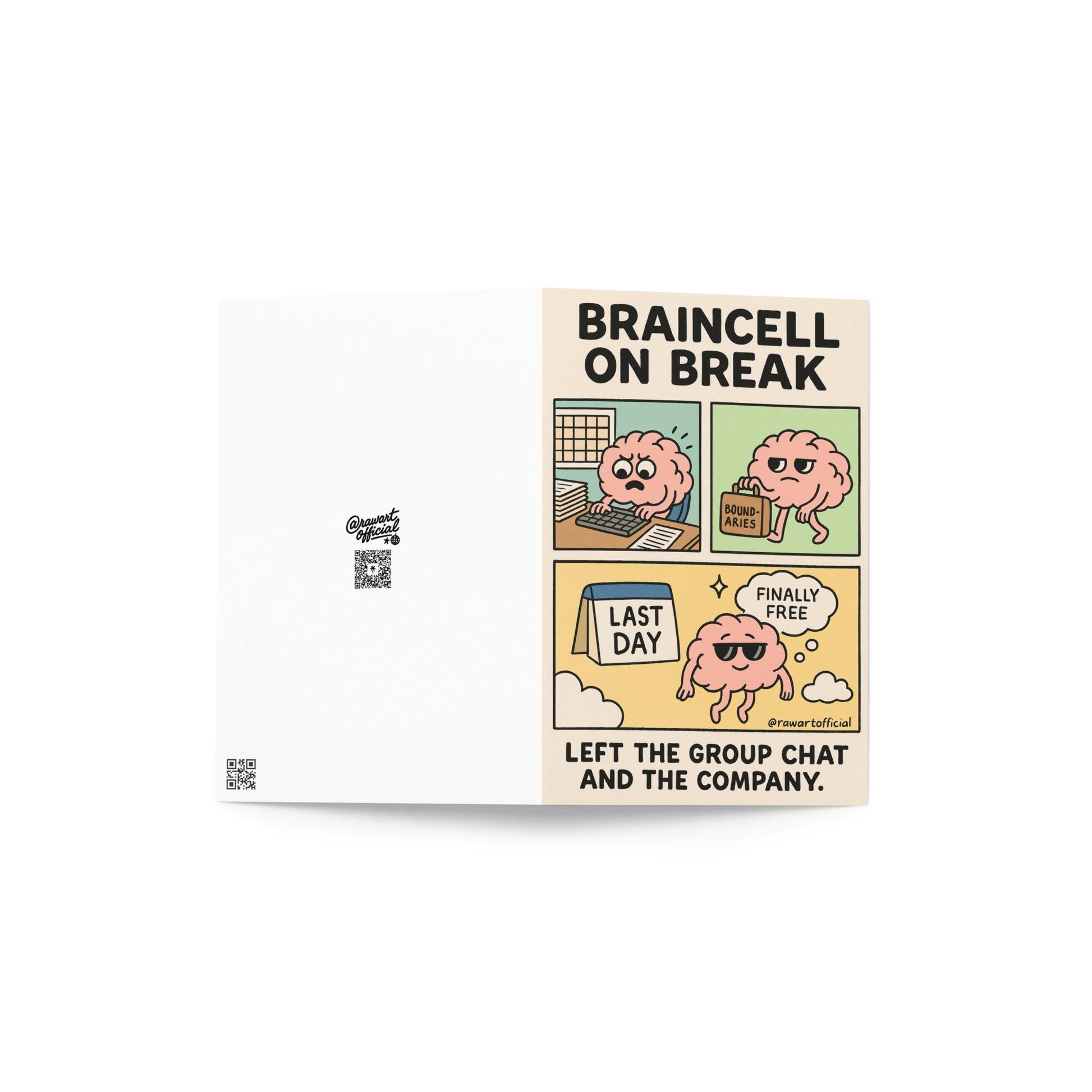 Funny comic card showing a cartoon brain quitting its job with a “Last Day” calendar. Reads “Braincell On Break” by Hot Mess Paper Co.