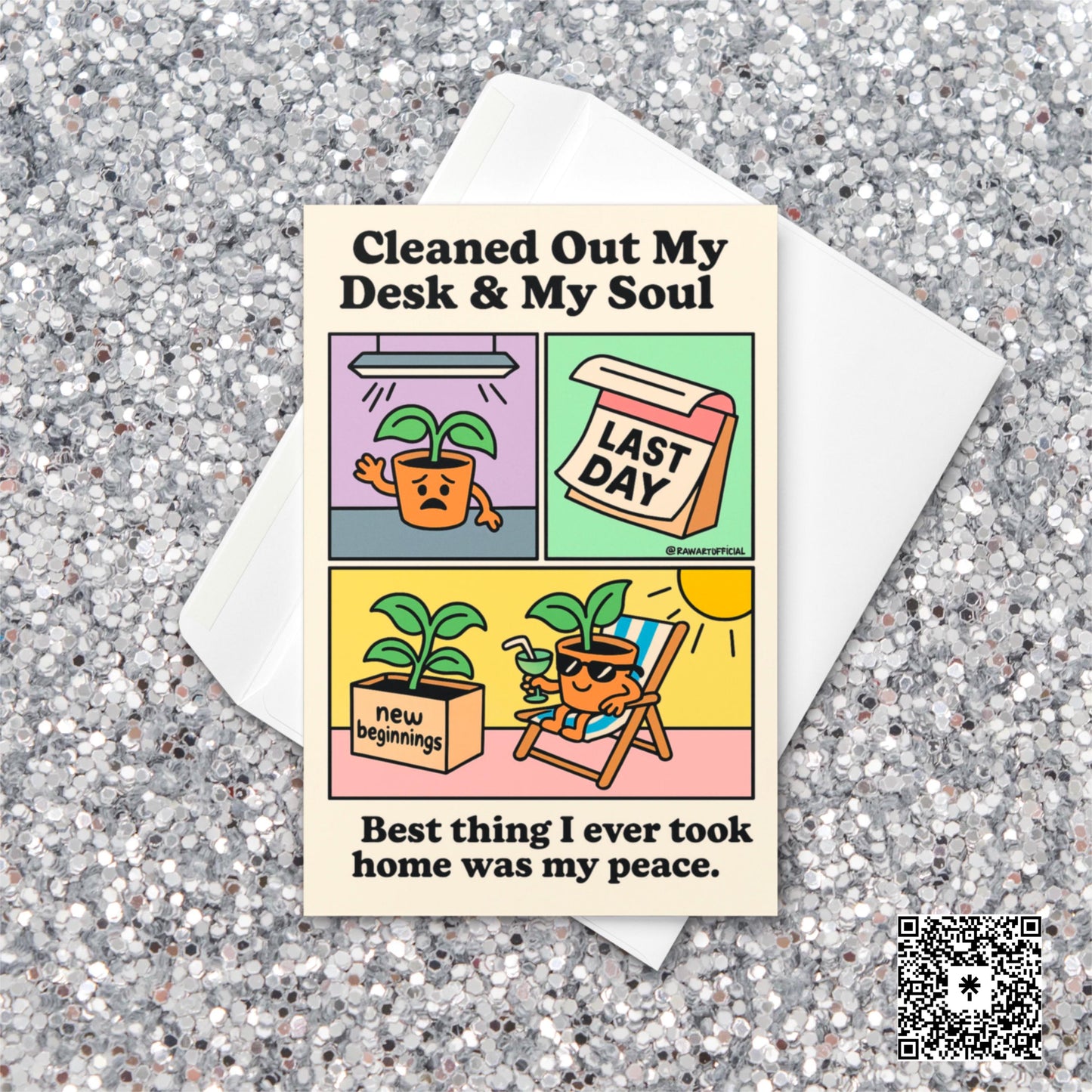 Funny comic card with sad office plant packing box labeled “new beginnings” then relaxing in the sun with drink — “Cleaned Out My Desk & My Soul.”