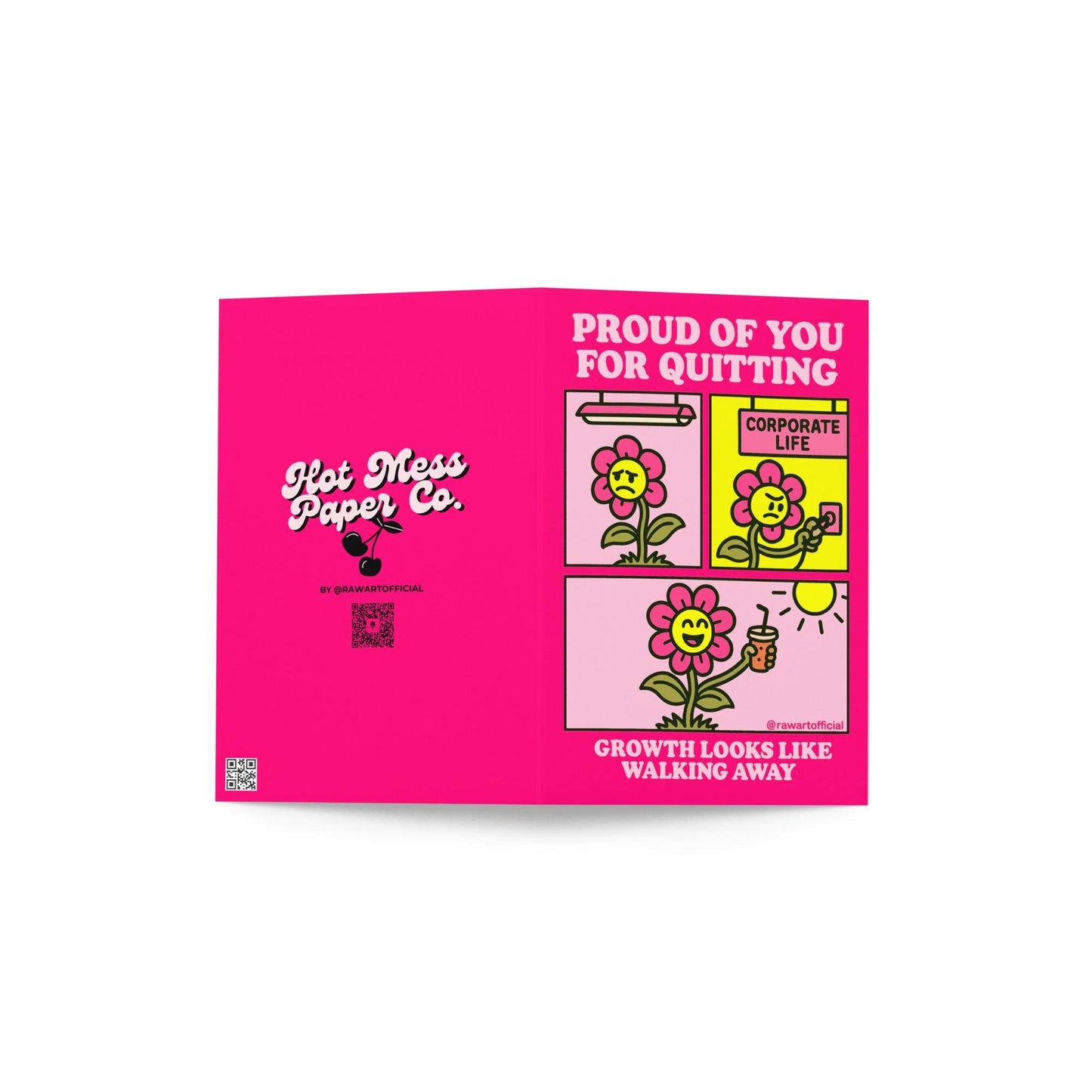 Cartoon pink flower leaving an office labeled “Corporate Life,” then smiling in the sun with a drink; caption reads “Proud of You for Quitting.”