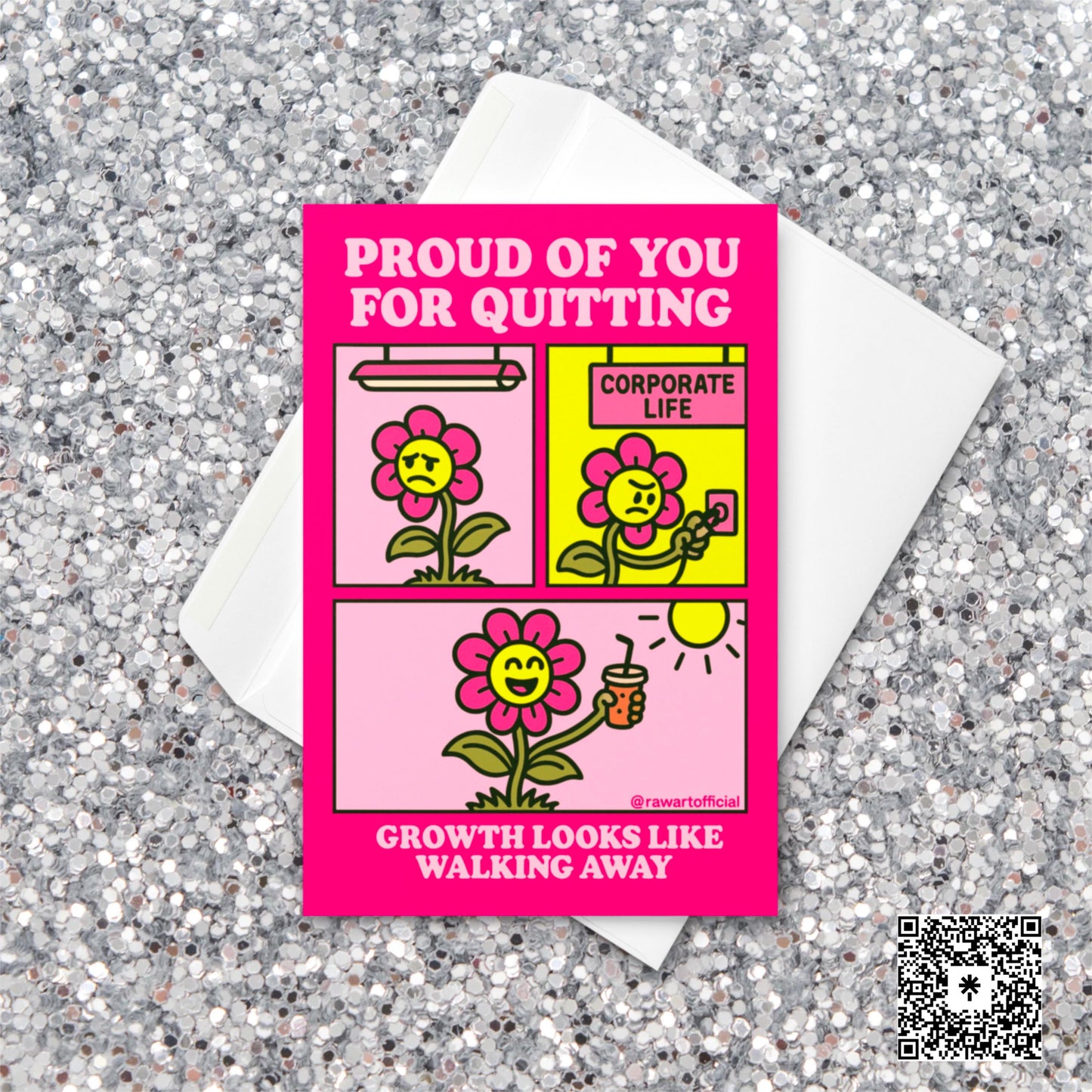 Cartoon pink flower leaving an office labeled “Corporate Life,” then smiling in the sun with a drink; caption reads “Proud of You for Quitting.”
