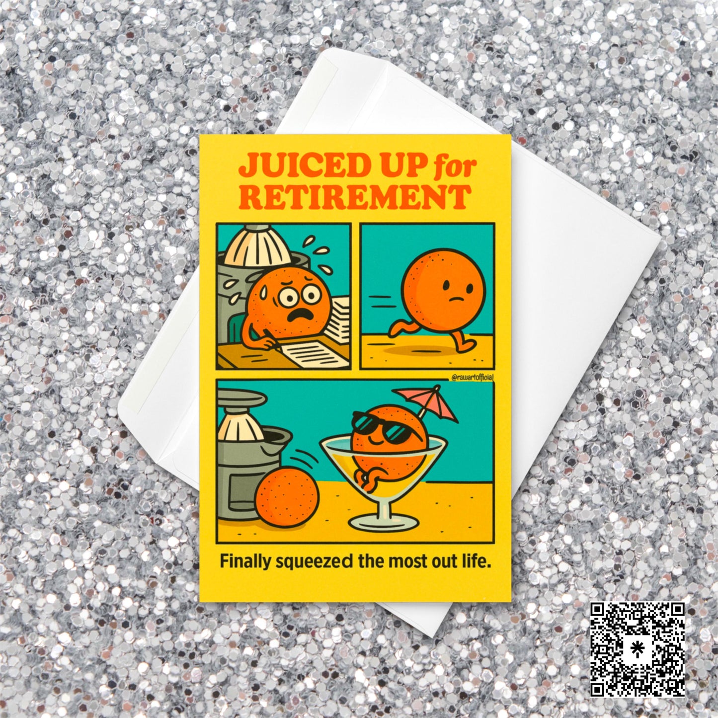 Funny retirement card showing a cartoon orange relaxing in a cocktail glass under a tiny umbrella with the caption “Juiced Up For Retirement.”
