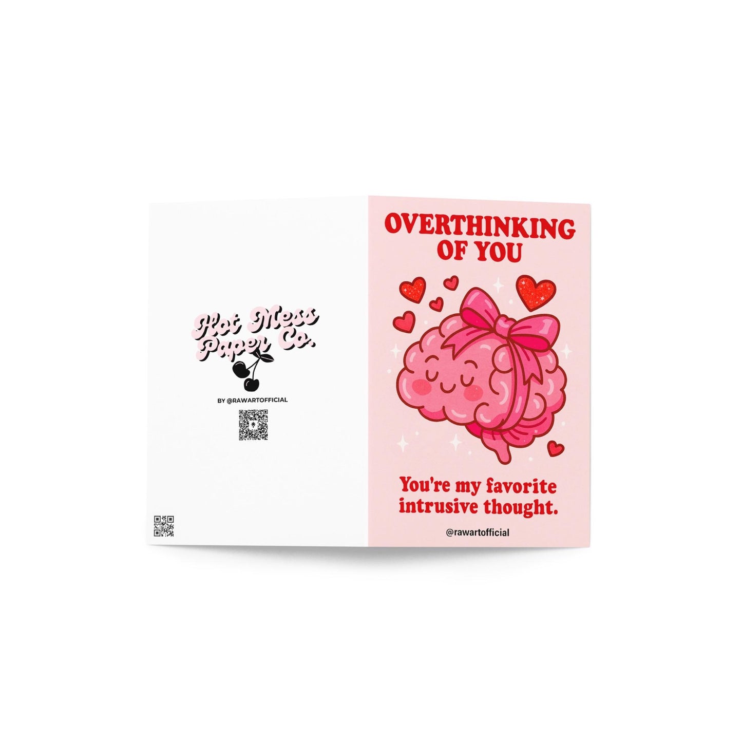 Cute pink Valentine card with a cartoon brain tied in a bow surrounded by hearts, captioned “Overthinking of You – You’re my favorite intrusive thought.”