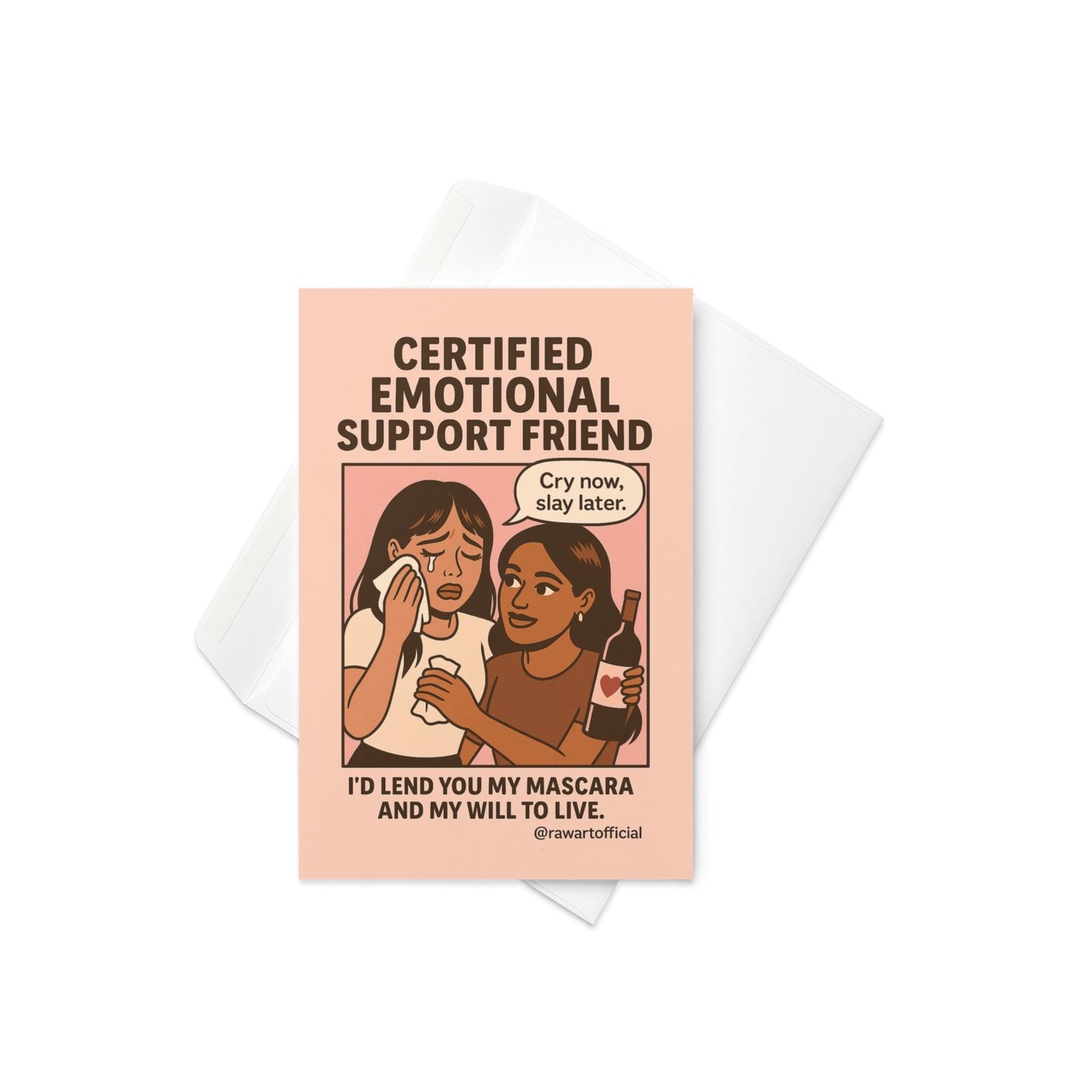 Retro pink comic card with two women — one crying, one holding wine — and text “Certified Emotional Support Friend” and “Cry now, slay later.”