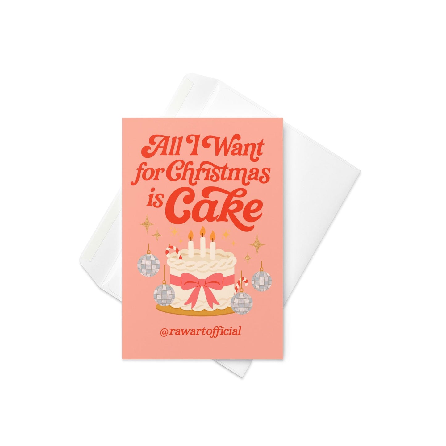 Retro pink Christmas card with the phrase “All I Want for Christmas Is Cake,” featuring a frosted white cake with a pink bow, candy canes, and disco ball ornaments on a coral background.