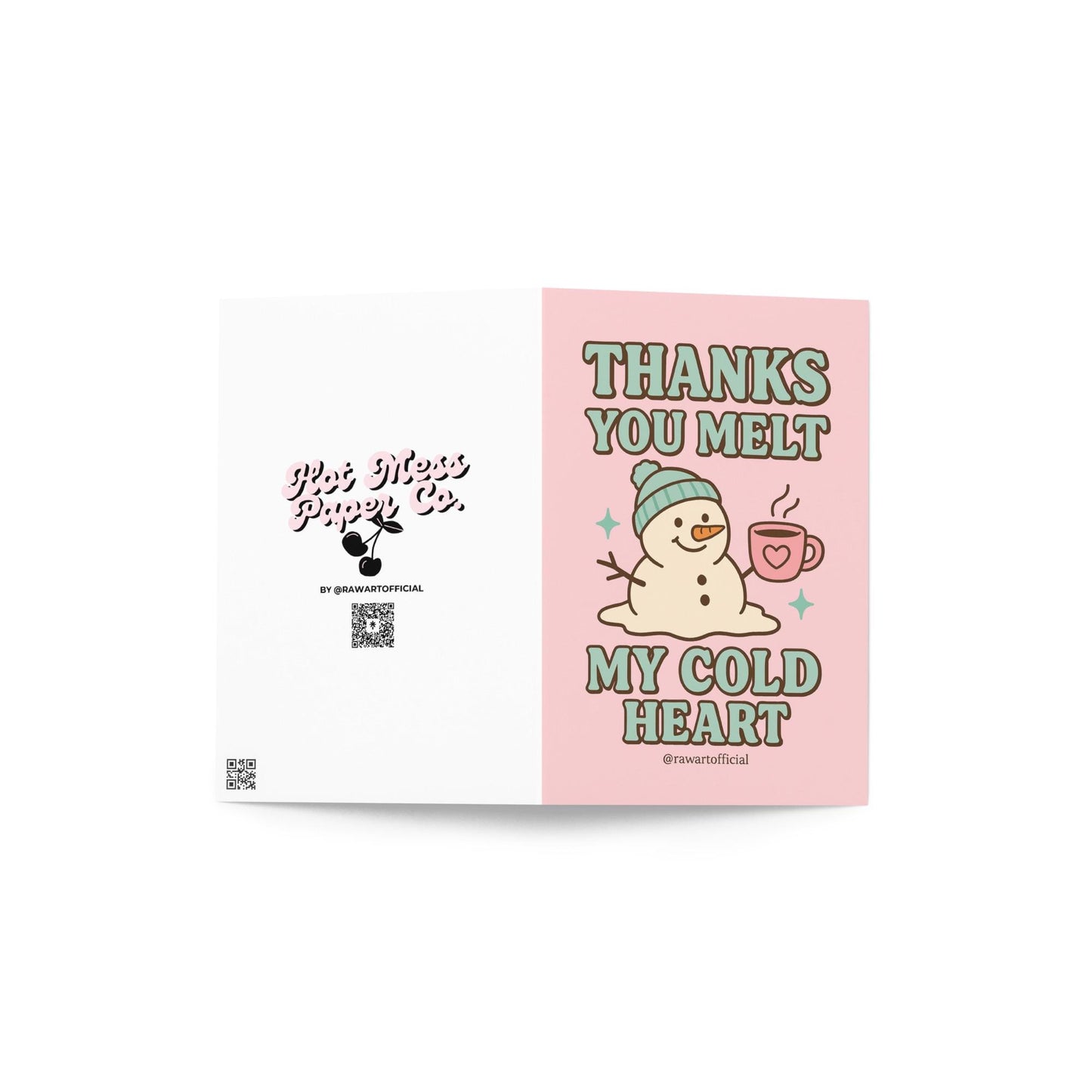 Pink greeting card with melting snowman in a teal hat holding a heart mug, text reads “Thanks You Melt My Cold Heart.”