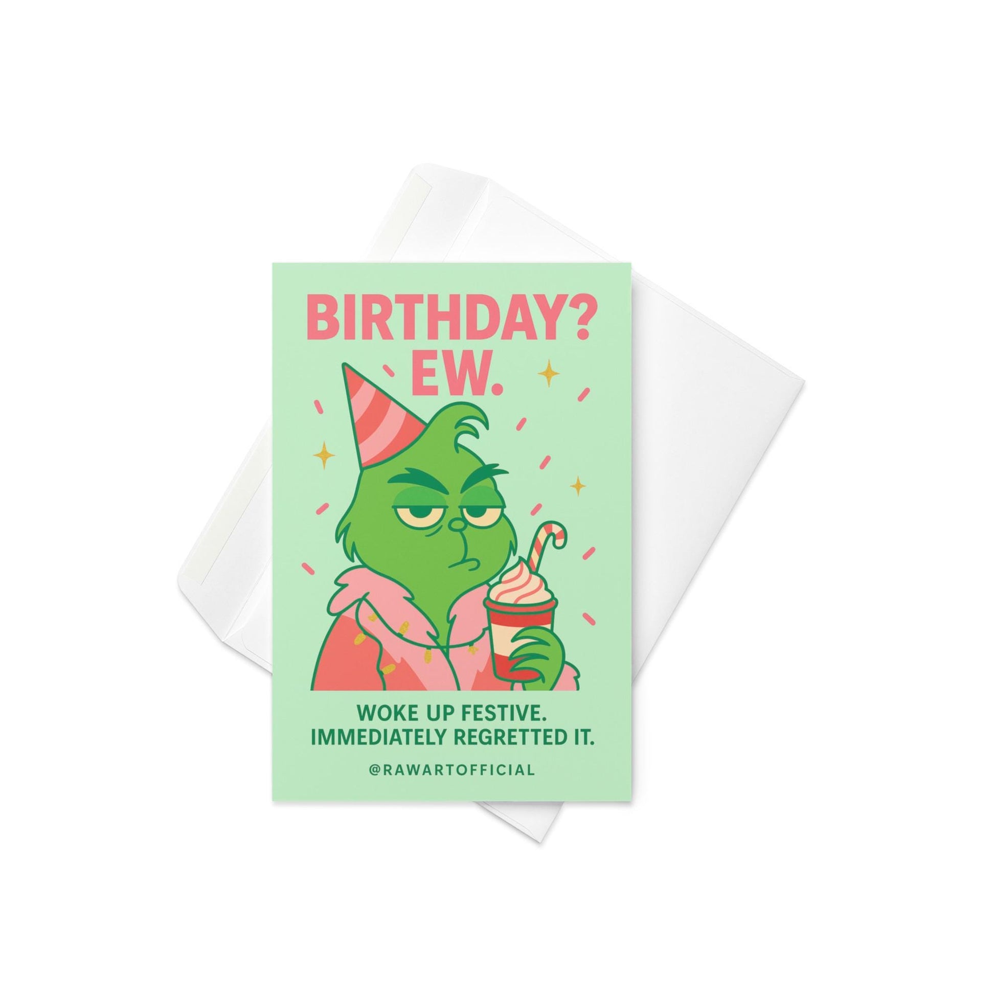 Pastel mint and pink Christmas birthday card featuring a green character in a party hat holding a candy cane latte with the text “Birthday? Ew. Woke up festive. Immediately regretted it.”