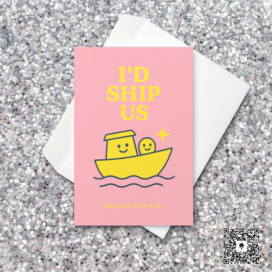 Cute yellow boat with smiling characters and text “I’d Ship Us” on a pink background.