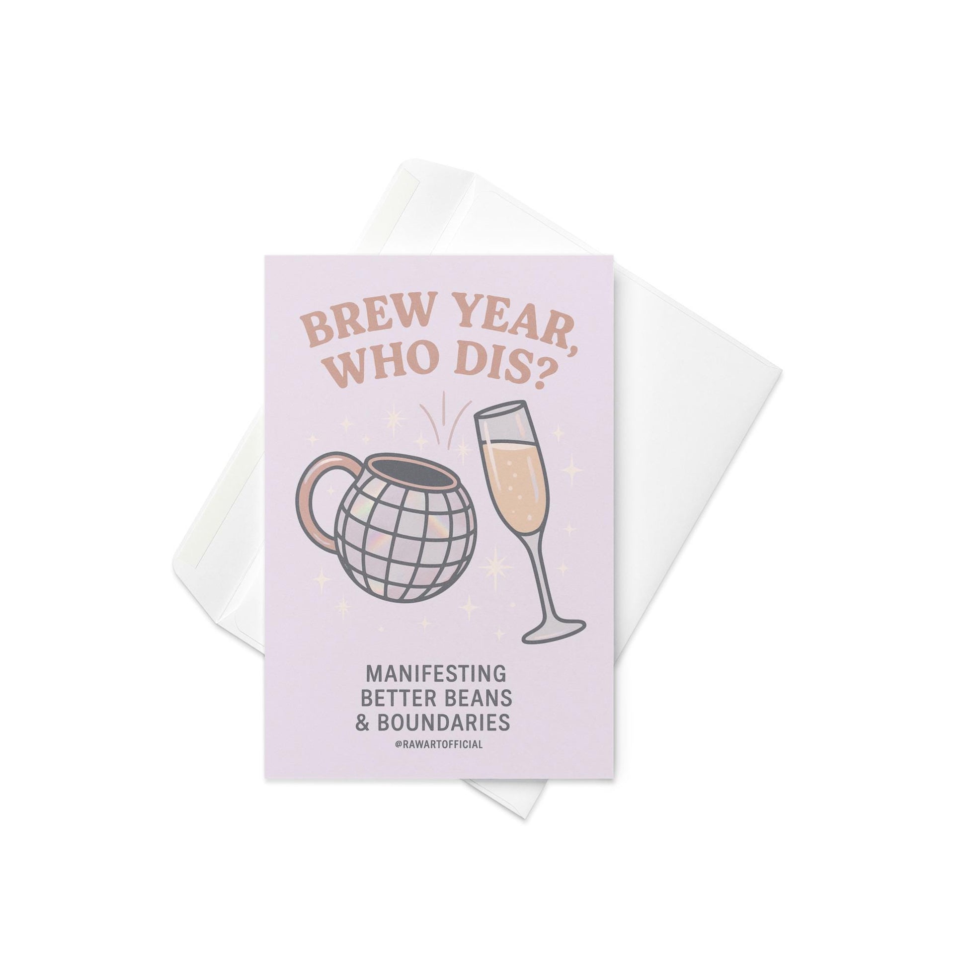 Pastel New Year card featuring a disco ball coffee mug clinking with a champagne glass, surrounded by sparkles, with text reading “Brew Year, Who Dis? Manifesting better beans and boundaries.”