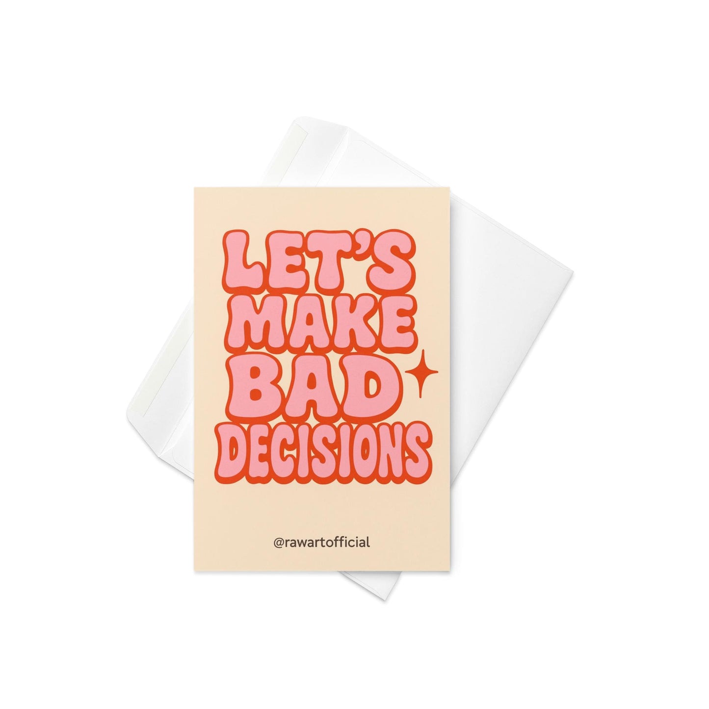 Retro pink text card reading “Let’s Make Bad Decisions” with bubbly letters on cream background.