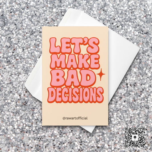 Retro pink text card reading “Let’s Make Bad Decisions” with bubbly letters on cream background.