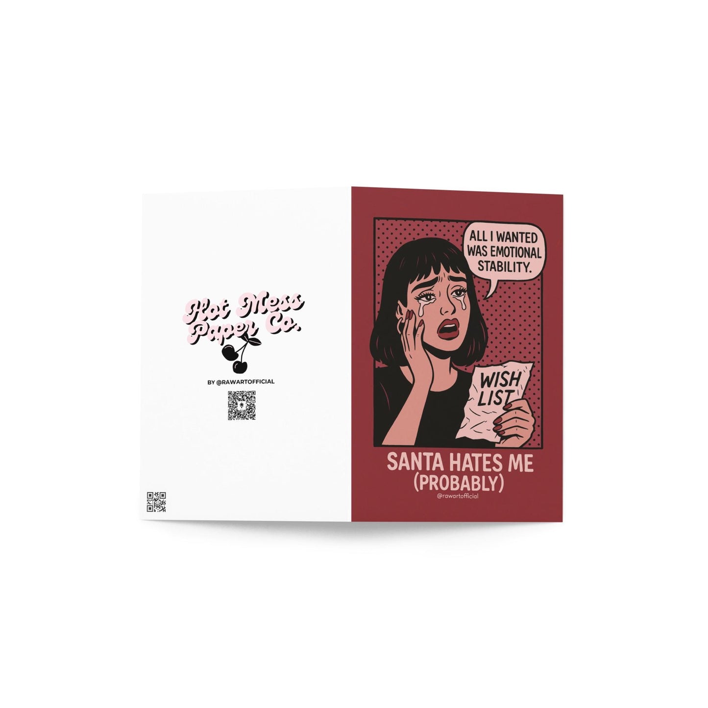 Pop-art woman crying while holding a crumpled “Wish List” that says “All I wanted was emotional stability,” with text “Santa Hates Me (Probably)” below, designed by @rawartofficial.