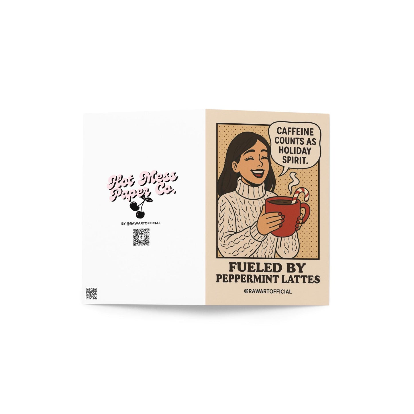 Smiling woman in turtleneck holding red mug with candy cane, speech bubble says “Caffeine counts as holiday spirit,” text below reads “Fueled by Peppermint Lattes,” designed by @rawartofficial.