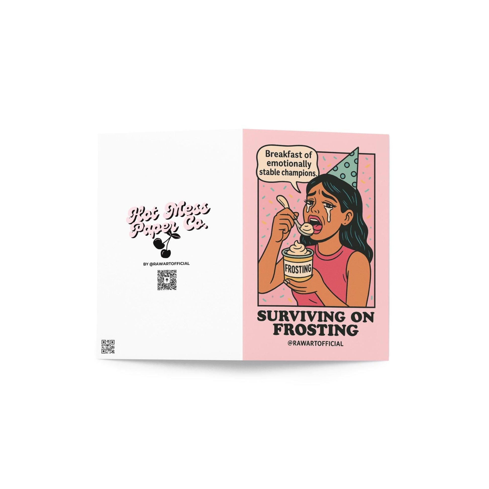 Crying cartoon woman in a party hat eating frosting from a tub with text “Breakfast of emotionally stable champions” and “Surviving on Frosting” below.