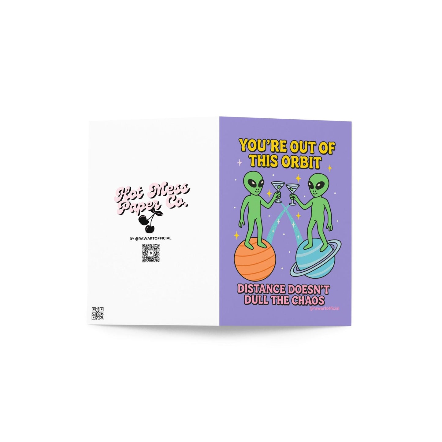 Two cartoon aliens clinking martini glasses while standing on planets with text “You’re out of this orbit — distance doesn’t dull the chaos.”