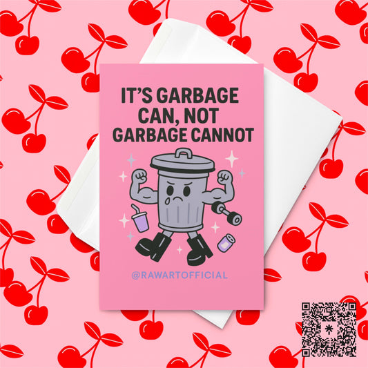 Cartoon trash can with muscular arms flexing beside cans and sparkles, with text “It’s garbage can, not garbage cannot” on pink background.