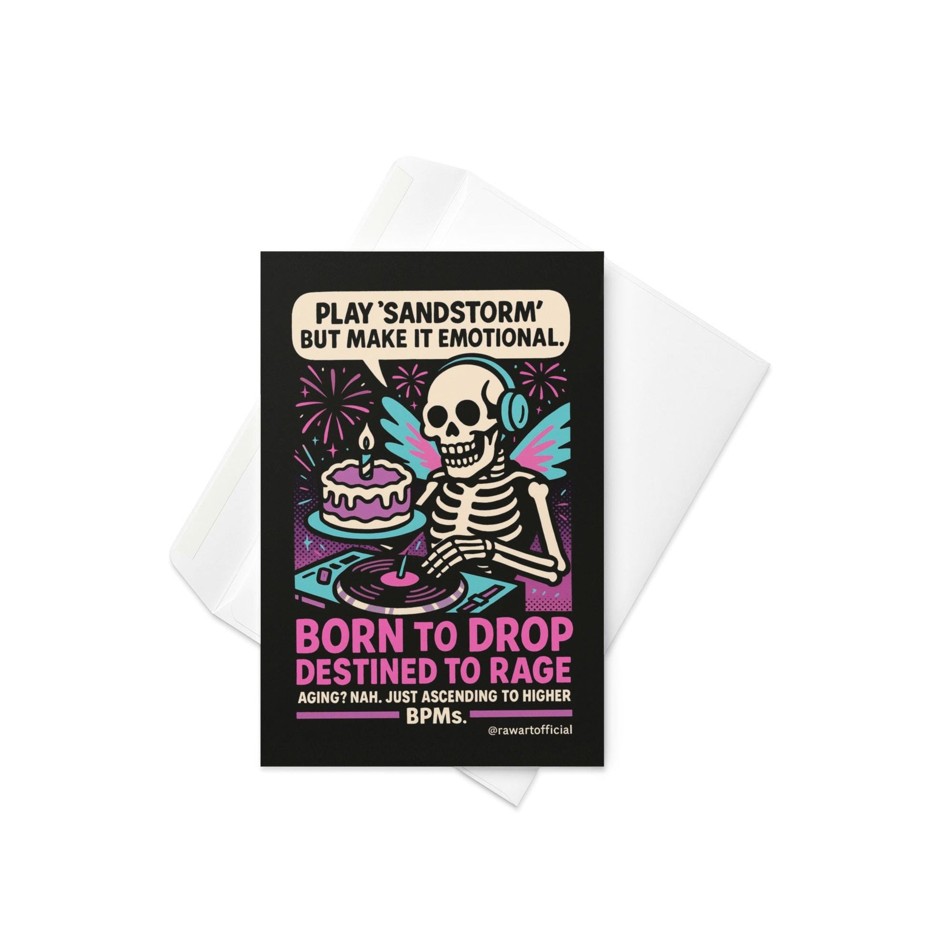 Retro neon comic card with a skeleton DJ spinning records beside a cake with text “Born to Drop, Destined to Rage.”