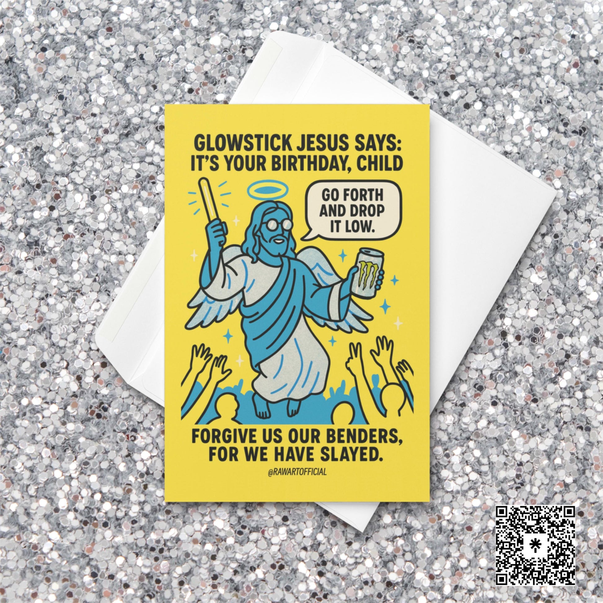 Bright yellow retro comic card showing Jesus holding a glowstick and energy drink with text “Glowstick Jesus Says: It’s Your Birthday, Child.”